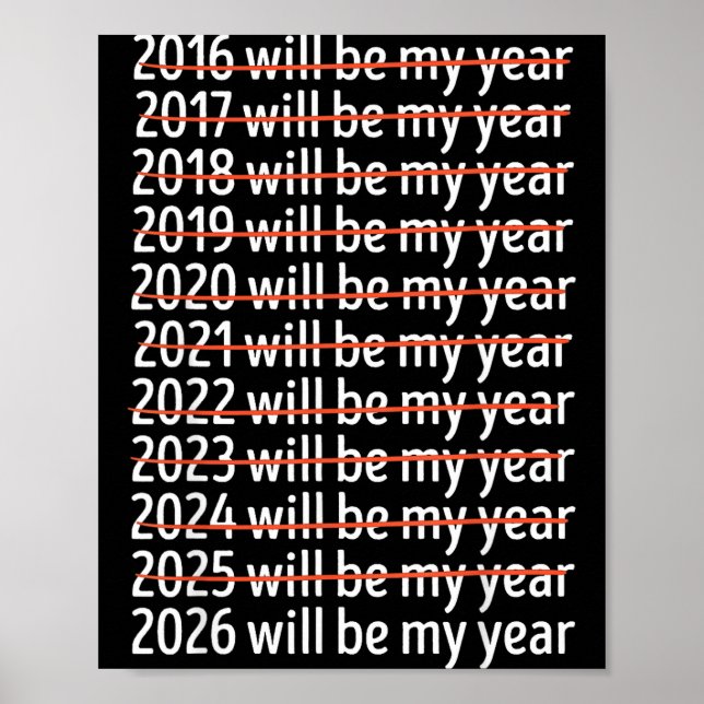 Poster 2026 Will Be My Year Funny Humor New Year Quote Re (Frente)