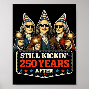 Poster 250 Aniversário Ainda Chuta Depois de 250 Anos Pat
