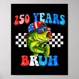 Poster 250 Anos Bruh Peixe 4 De Julho Pesca 250º Aniversá