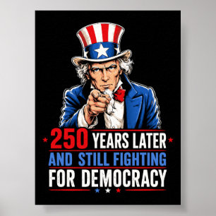 Poster 250 anos depois e ainda lutando pela democracia
