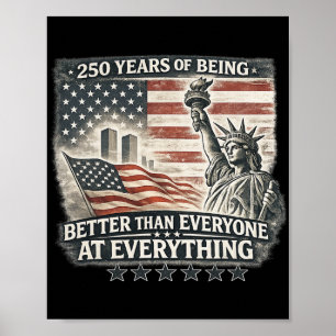 Poster 250 Anos Sendo Melhor Do Que Todos Em Tudo