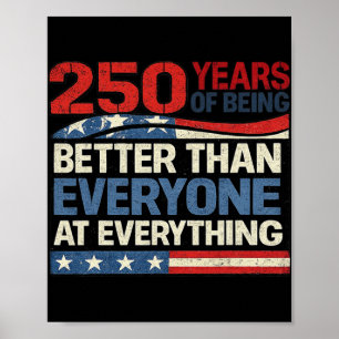 Poster 250 Anos Sendo Melhor Que Todos Em Tudo