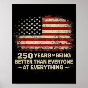 Poster 250 Anos Sendo Melhores Do Que Todos Em Tudo