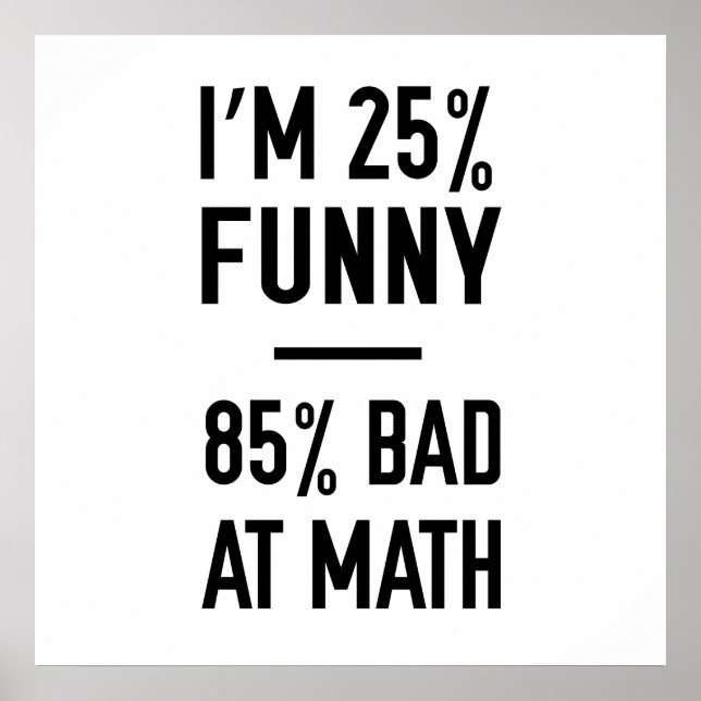 Poster 25% Engraçado 85% Mau em Matemática (Frente)