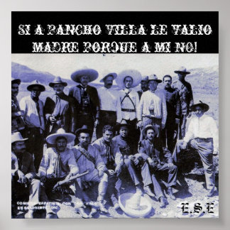 Póster 2687816800_7de0a97072_o, Si a Pancho Villa le v...