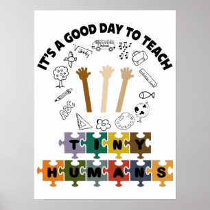 Poster 2/4, é um bom dia ensinar seres humanos, professor