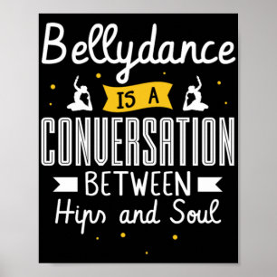 Poster 37.Bellydance É Uma Conueração Entre Hips E S