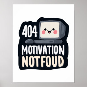 Poster 404 Motivação Não Encontrada – Dia Preguiçoso Fofo