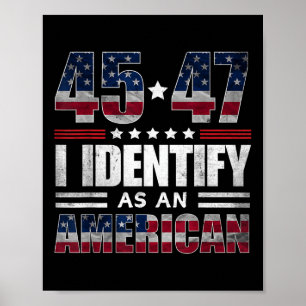 Poster 45 47 Identifico-Me Como Americano 45 47 Trump Usa