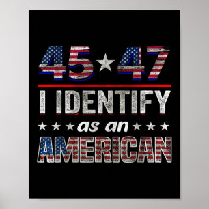 Poster 45 47 Identifico-Me Como Um Tee De Bandeira Americ
