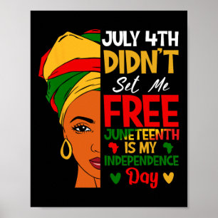 Poster 4 de Julho Não Me Libertou Juneteenth É Meu Dia Da