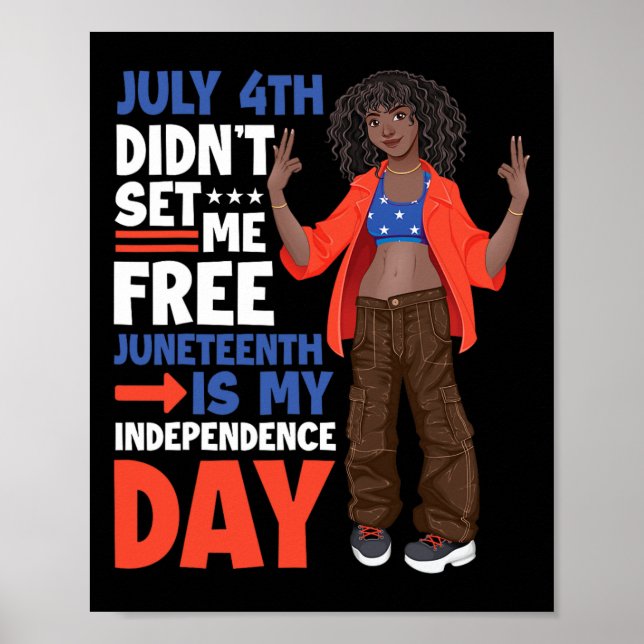 Poster 4 de Julho Não Me Libertou Juneteenth É Meu Dia Da (Frente)