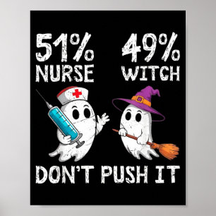 Poster 51% enfermeira 49% bruxa não force isso