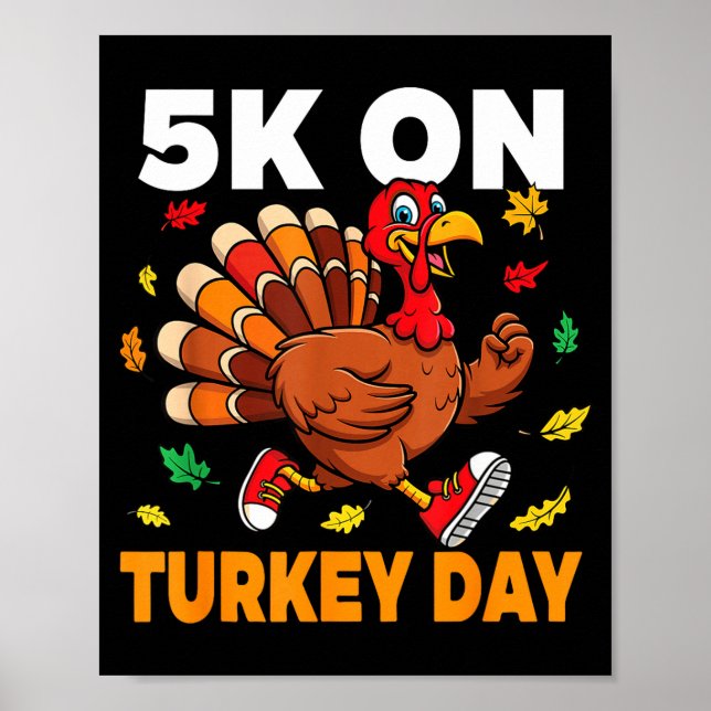 Poster 5k On Turkey Day Funny Running Thanksgiving Turkey (Frente)
