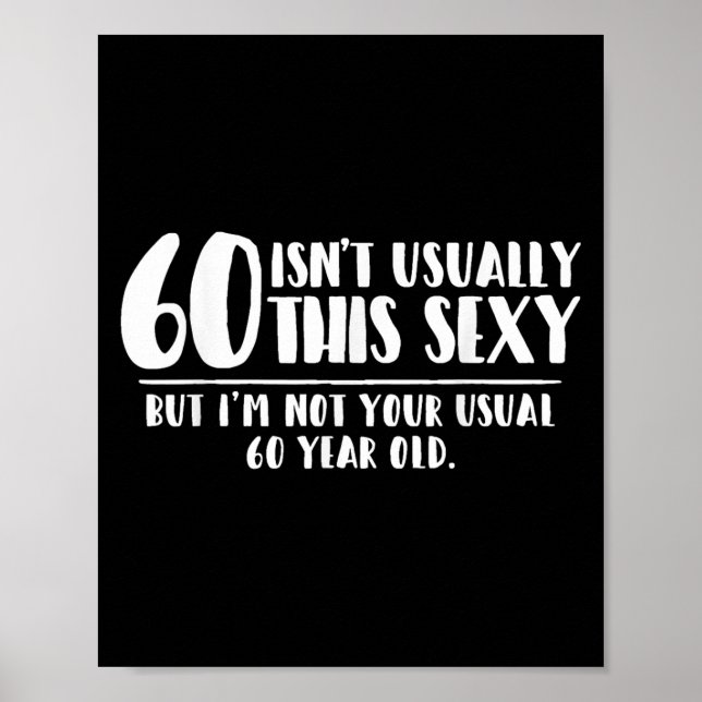 Poster 60 And Y Shirt Funny 60th Birthday Gift  (Frente)
