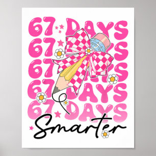 Poster 67º Dia De Escola 67 Dias Mais Inteligente Profess
