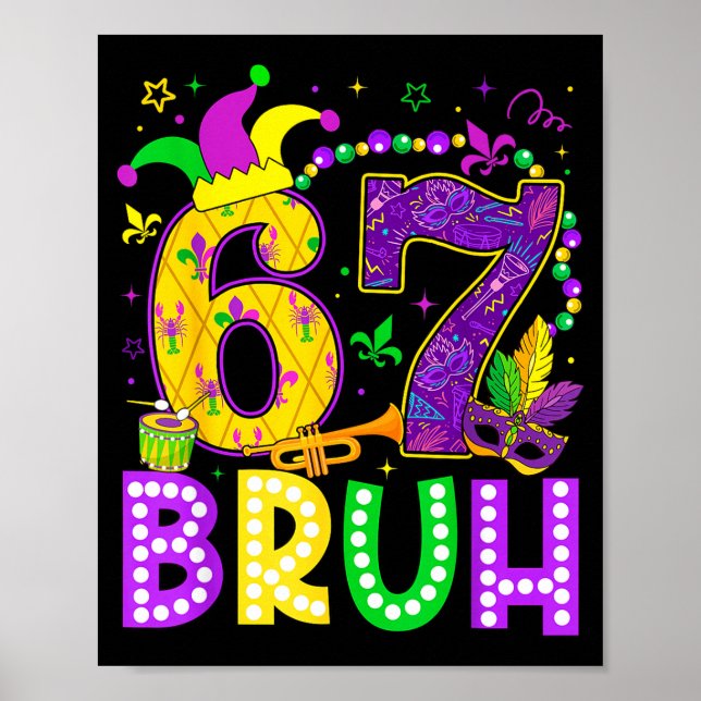 Poster 67 Bruh Mardi Gras Funny Carnival Meme Slang Gen A (Frente)