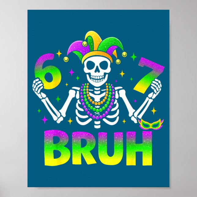 Poster 67 Bruh Mardi Gras Skeleton For Kids Boys Men New  (Frente)