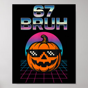 Poster 67 Bruh Meme Halloween Pumpkin 6 7 Brainrot Seis S