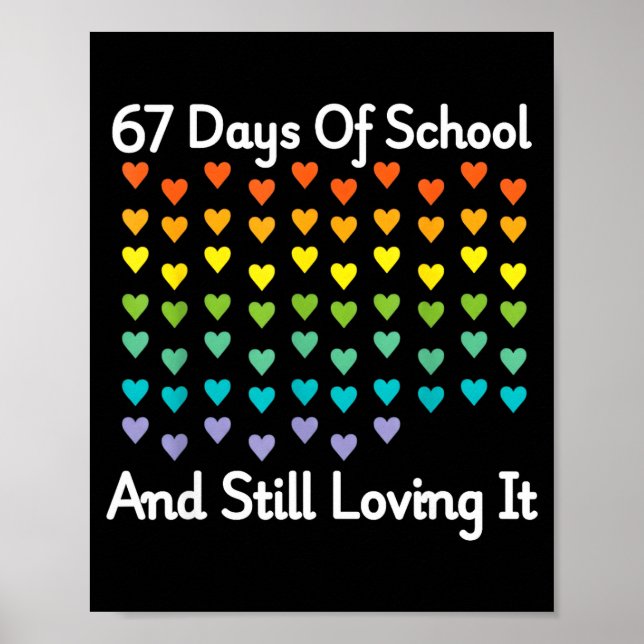 Poster 67 Days Of School And Still Loving It Rainbow Hear (Frente)