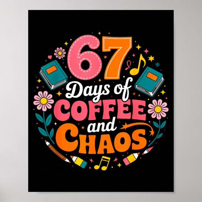 Poster 67 Days Of School Coffee Lover 67th Day Of School  (Frente)