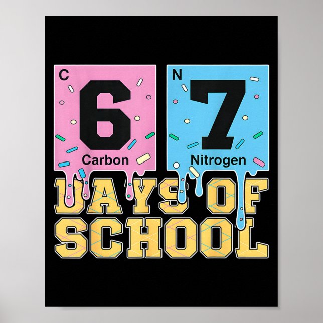 Poster 67 Days Of School Funny 6 7 Teacher Science Period (Frente)
