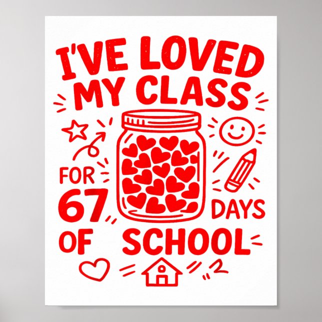 Poster 67 Days Of School Loved My Cl Funny Valentine Teac (Frente)