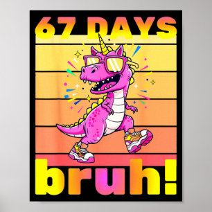 Poster 67 Dias De Escola Bruh Engraçado Crianças Meninas