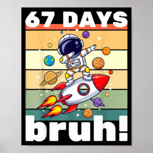 Poster 67 Dias De Escola Bruh Meme Engraçado Crianças Dab