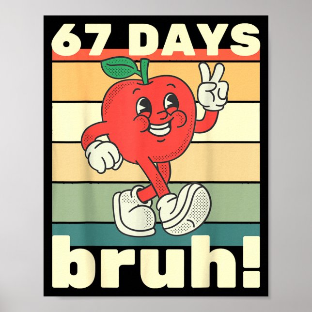 Poster 67 Dias De Escola Engraçado Seis Sete Meme Bruh Cr (Frente)