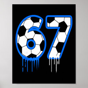 Poster 67 Futebol 6 7 Rapazes Moças Seis Sete Miúdos