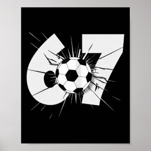 Poster 67 Futebol Seis Sete 6 7 Meme 67 Homens Mulheres C