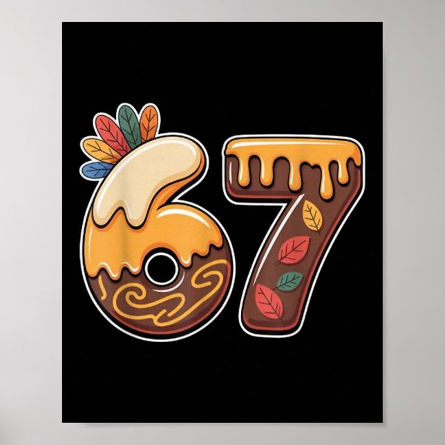 Poster 67 Ice Cream Drip Funny Thanksgiving Gen Alpha Mem (Frente)