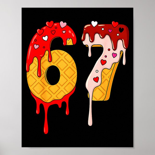 Poster 67 Ice Cream Drip Meme Funny Six Seven Valentine D (Frente)