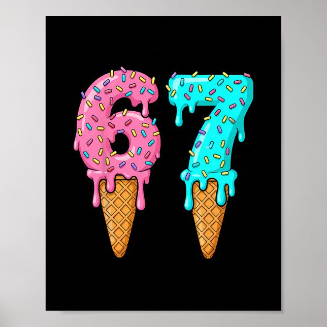 Poster 67 Ice Cream Drip Meme Six Seven Gen Alpha Slang  (Frente)