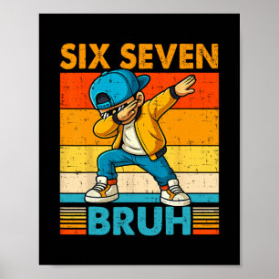Poster 67 Meme 6 7 Garotos Dabando Seis Sete Bruh Criança