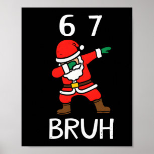 Poster 67 Meme 6 7 Natal Divertido Dabbing Papai Noel Sei