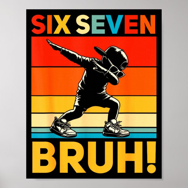 Poster 67 Meme 6 7 Numbers Dabbing Six Seven Bruh Funny B (Frente)