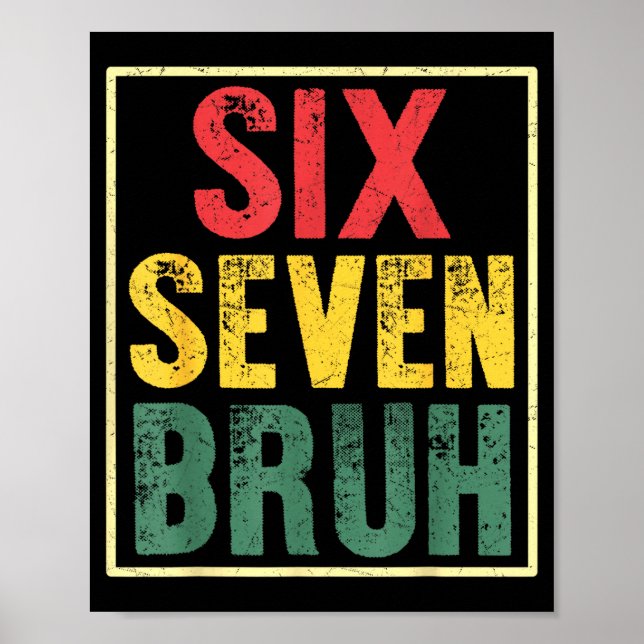 Poster 67 Meme 6 7 Números Seis Sete Bruh Engraçado Menin (Frente)