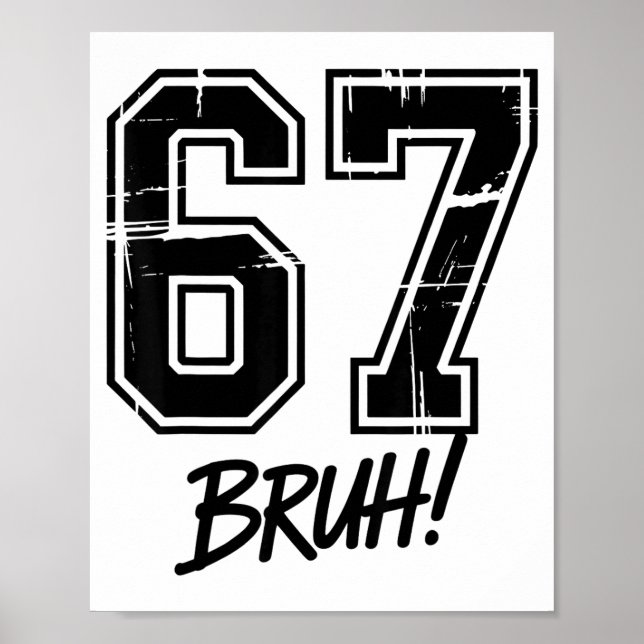 Poster 67 Meme Bruh Six Seven  (Frente)