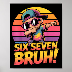 Poster 67 Meme Dabbing Seis Sete 6 7 Bruh Número Engraçad