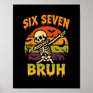 Poster 67 Meme de Halloween 6 7 Esqueleto Seis Sete Númer