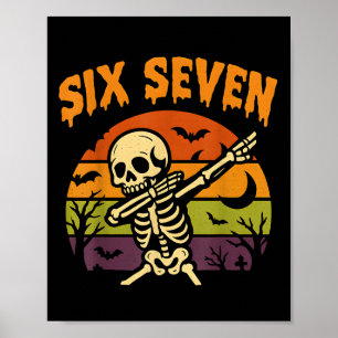 Poster 67 Meme de Halloween 6 7 Esqueleto Seis Sete Númer