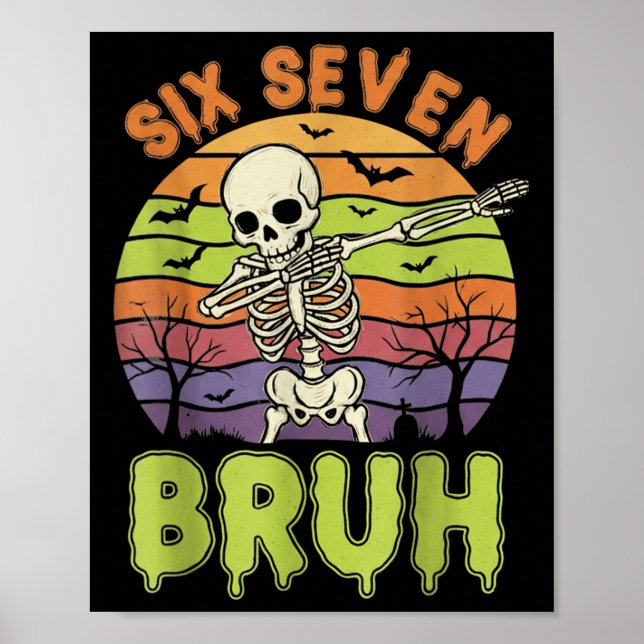 Poster 67 Meme de Halloween 6 7 Esqueleto Seis Sete Númer (Frente)