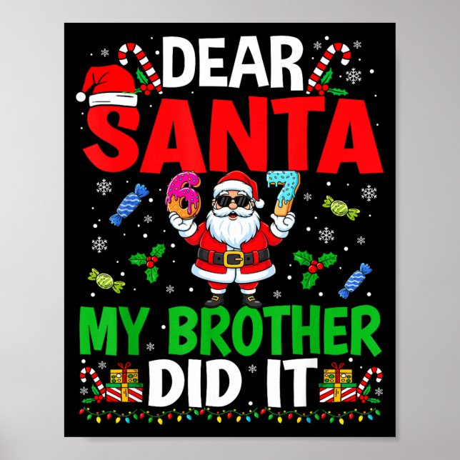 Poster 67 Meme Querido Papai Noel Meu Irmão Fez Isso Nata (Frente)