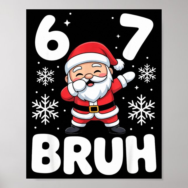 Poster 67 Natal Bruh Engraçado Presente Meme Meninos Meni (Frente)