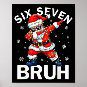 Poster 67 Natal Divertido Seis Sete Bruh Meme Dabbing San