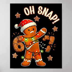 Poster 67 Natal Oh Snap Homem de Biscoito 6 7 Meme Xmas