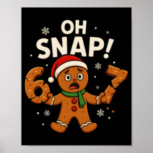 Poster 67 Natal Oh Snap Homemade Biscoito 6 7 Meme Xmas 