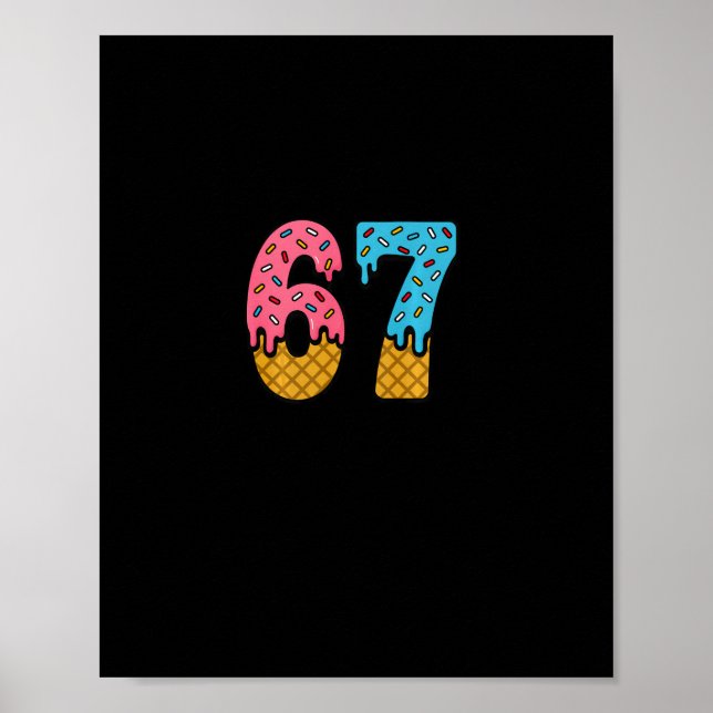 Poster 67 Number Six Seven Alpha Slang Ice Cream Drip Fun (Frente)